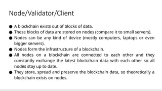 Block chain node , validator , client,stale | PPTX