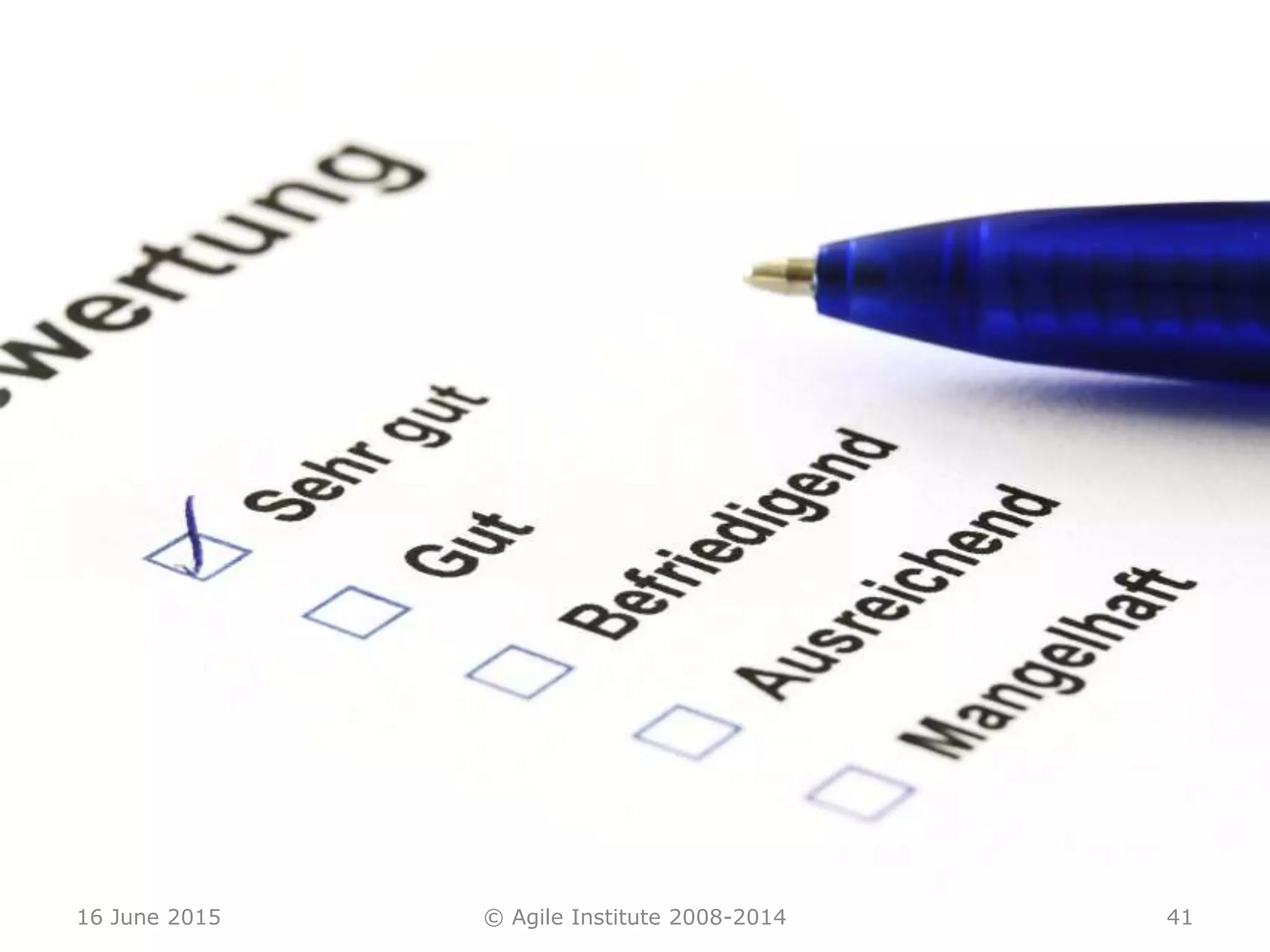 16 June 2015 © Agile Institute 2008-2014 41
 