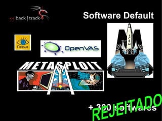 Software Default




 + 300 softwares
 