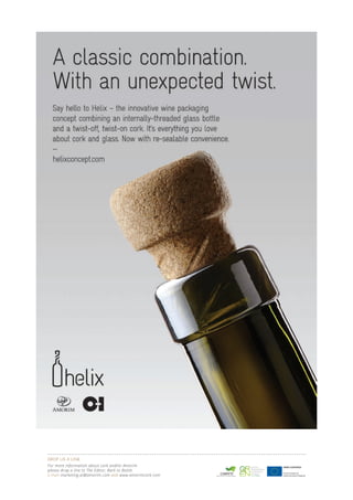 DROP US A LINE 
For more information about cork and/or Amorim 
please drop a line to The Editor, Bark to Bottle 
e-mail marketing.ai@amorim.com web www.amorimcork.com 
