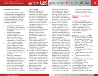 Boletín Informativo                No. 23 Enero 2011                 Página              10

Expectativas de la reunión                     que es importante.                            Diabetes-VIH, como le hacemos                 34 participantes de 5 localidades y
                                               Espero este 2011 implementar                  para sacarle la lengua a quienes no           el programa nacional. Para que el
Al inicio del taller se solicitó a las y los   experiencias de manejo que                    colaboran con nosotros. Nos falta             compromiso sea de todos los niveles.
participantes que se presentaran indicando     aprendimos el año pasado. Nos dimos           aterrizar en unidades operativas, sobre
su nombre, el programa en el que trabajan,     cuenta que los resultados del 2010            todo en Diabetes. Mientras mas le         Estado de TB y co-morbilidades
la sede, sus propósitos laborales para         nos orientan a voltear a otro lado para       rascamos, mas aprendemos, pues ya         en México
2011 y las expectativas de la reunión. Se      el manejo de co-morbilidades. Quiero          vimos que ni la 3ª parte están en GAM.
comparten una muestra relevante de las         aprender de otras jurisdicciones para         A ver como agarramos tips aquí.           La Dra. Martha Angélica García Avilés,
expectativas expresadas:                       poder aterrizar en otras partes que           Me daría gusto que logremos un            Sub-directora Nacional de Tuberculosis, en
                                               compartimos con otras juris, como en          sistema de información sencillo,          representación del Dr. Martín Castellanos
    Esperemos mejor atender los casos          aspectos de inseguridad.                      completo y eficaz, que nos ayude          Joya, llevó a cabo una presentación
    que se presentan, de acuerdo a datos       Fortalecer esta alianza entre                 a la toma de decisiones. En esta          sobre el estado actual de la TB y sus
    epidemiológicos. Espero convivencia,       programas, pues no solo fortalecemos          reunión abordaremos asuntos claves        co-morbilidades en México. Dentro de la
    trabajo y alegría.                         a TB sino nos fortalecemos los 3              para lograr eso. El objetivo de co-       información más sobresaliente
    Ya iniciamos el programa co-               programas. Poder sacar nuevas                 morbilidad no es hacer reportes, sino     resalta la siguiente:
    morbilidades y esperamos                   estrategias, ya vimos las que nos             trabajar en el terreno. Que el trabajo
    coordinarnos mejor este año. Estas         han funcionado, aprender de otras             podamos documentar, reportar y tomar      En México se reportaron para 2010:
    reuniones nos dejan mucho, me              jurisdicciones.                               decisiones adecuadas.                          18,122 casos nuevos de TB en todas
    encanta lo de atención centrada y          Continuar con el trabajo que hemos            Logros para el 2011, establecer un             sus formas o 81.8% pulmonar, 1.6%
    esperamos salir con nuevos proyectos       estado realizando que por 1ª vez              modelo. Lo que se hace en México es            meníngea y 5.7% ganglionar y 10.9%
    y metas y trabajando en equipo.            hemos logrado concretar entre DM-TB           innovador y debe compartirse con el            otras formas o 14,815 casos nuevos
    Este año nos gustaría identificar una      y VIH. Esperemos seguirlo logrando.           resto del mundo. Mejorar la atención           de TB pulmonar en 2010
    estrategia sostenible para detectar        Expectativa es continuar aprovechando         que se centra en la persona, hacer los         20% de casos nuevos de TB asociados
    oportunamente los casos de co-             la experiencia de los demás para              reportes no solo estadísticos, que nos         a Diabetes Mellitus*
    morbilidades sobre todo para Diabetes      desarrollar trabajo conjunto.                 ayuden a describir. Que al final del           11.1% de casos nuevos en Pediatría
    que es un problema en el estado. De        Los logros que espero es mantener las         día podamos presentar soluciones y             (<19 años)*
    la reunión ver los alcances y áreas de     estrategias y sistematizarlas al mismo        estrategias. Me preocupa que la gente          5.25 % de relación TB casos nuevos/
    oportunidad.                               tiempo lo ya trabajando con PCI en            que acude a la atención en VIH siga            SIDA*
    Espero seguir manteniendo la               co-morbilidades. Darle sostenibilidad         llegando tarde, que las detecciones            2,164 defunciones en 2008 para
    comunicación con medicina                  a lo que vimos exitoso y que funciona.        de TB sean tardías y que la Diabetes           TBTF**
    preventiva, que nos ha ayudado mucho       La sostenibilidad es lo más difícil de        se siga viviendo en silencio. Como        *Fuente: Plataforma Única de Información/
    para una buena relación en ambos           cada proyecto. Estamos en etapa ya de         podemos despertar esto y seguir           SUIVE./Secretaría de Salud.
    programas. Espero sacar provecho de        aterrizar lo que se dio inter-programa        obteniendo mas apoyo. Espero mayor        **SIS/DGIS/Secretaría de Salud.
    todos Uds. para seguir adelante.           jurisdiccionales, iniciamos el aterrizaje     compromiso de todos, empezando con        Información preliminar
    Hemos tenido logros importantes y          a las unidades operativas.                    nosotros mismos como equipo. Planes       Las enfermedades asociadas a Tuberculosis
    nos faltan cosas por hacer, lo que         Esperemos que se refuerce lo que              de trabajo con propósito, con no          Pulmonar -En México, 2010, son: 20.5%
    es DM incorporarnos más. Seguir            hicimos en la etapa 3. ya estamos             muchas cuartillas pero mucha riqueza.     Diabetes, 5.5% VIH/SIDA, 13.3%
    trabajando más con Uds. y en equipo,       empoderados con lo que es TB-                 La representación es excepcional,         desnutrición, entre otras: Fuente: Fuente:


www.soluciontb.org                                                                                Innovemos y aceleremos esfuerzos contra la tuberculosis
 