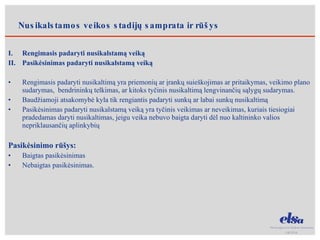 Rengimasis padaryti nusikalstamą veiką  Pasikėsinimas padaryti nusikalstamą veiką Rengimasis padaryti nusikaltimą yra priemonių ar įrankų suieškojimas ar pritaikymas, veikimo plano sudarymas,  bendrininkų telkimas, ar kitoks tyčinis nusikaltimą lengvinančių sąlygų sudarymas. Baudžiamoji atsakomybė kyla tik rengiantis padaryti sunkų ar labai sunkų nusikaltimą Pasikėsinimas padaryti nusikalstamą veiką yra tyčinis veikimas ar neveikimas, kuriais tiesiogiai pradedamas daryti nusikaltimas, jeigu veika nebuvo baigta daryti dėl nuo kaltininko valios nepriklausančių aplinkybių Pasikėsinimo rūšys: Baigtas pasikėsinimas Nebaigtas pasikėsinimas. Nusikalstamos veikos stadijų samprata ir rūšys 