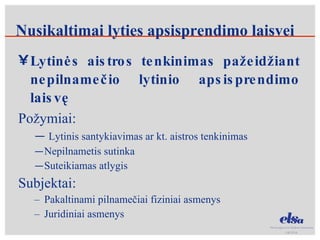 Lytinės aistros tenkinimas pažeidžiant nepilnamečio lytinio apsisprendimo laisvę Požymiai: Lytinis santykiavimas ar kt. aistros tenkinimas Nepilnametis sutinka Suteikiamas atlygis Subjektai: Pakaltinami pilnamečiai fiziniai asmenys Juridiniai asmenys Nusikaltimai lyties apsisprendimo laisvei 