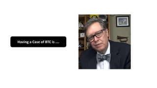 Having a Case of BTC is ….
 
