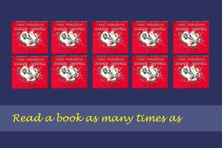 Read a book as many times as 