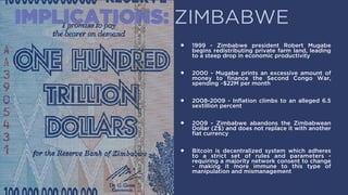 IMPLICATIONS: ZIMBABWE
• 1999 - Zimbabwe president Robert Mugabe begins
redistributing private farm land, leading to a ste...