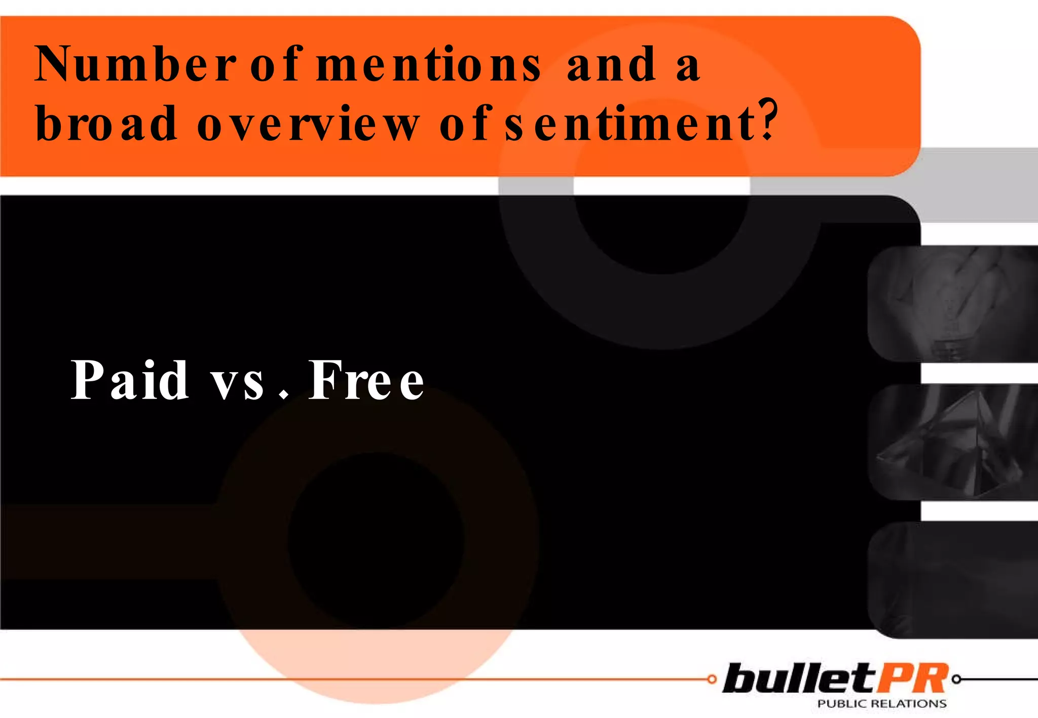 Number of mentions and a broad overview of sentiment? Paid vs. Free 