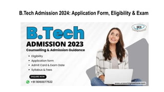 B.Tech Admission 2024: Application Form, Eligibility & Exam
 