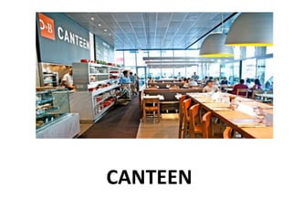 CANTEEN
 