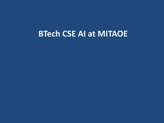 BTech CSE AI at MITAOE
 