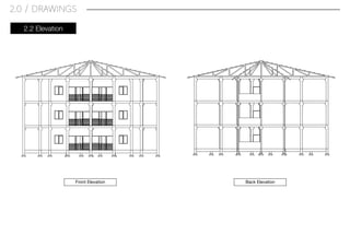2.2 Elevation
2.0 / DRAWINGS
Front Elevation Back Elevation
 