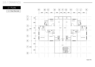2.0 / DRAWINGS
2.1 PLAN
2.1.1 Floor Plan (Unit)
KITCHEN
DINNING
LIVING
BAL
BEDROOM 3
BATH 1
MASTER ROOM
BATH 2
BATH 3
BEDROOM 2
KITCHEN
DINNING
LIVING
BAL
BEDROOM 3
BATH 1
MASTER ROOM
BATH 2
BATH 3
BEDROOM 2
A B C D E F G H I J K
1
2
3
4
5
6
7
8
FOYER
Scale: NTS
 