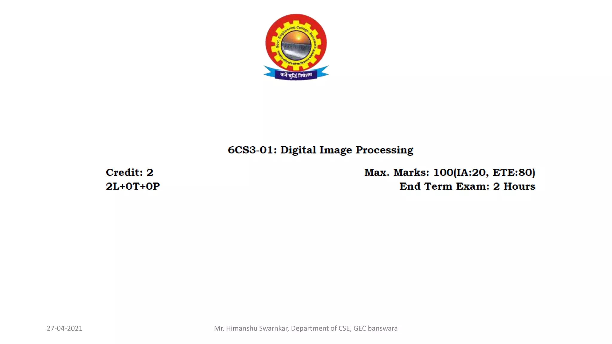 27-04-2021 Mr. Himanshu Swarnkar, Department of CSE, GEC banswara
 