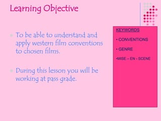Learning ObjectiveKEYWORDS CONVENTIONS