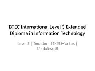 BTEC International Level 3 Extended Diploma in Information Technology ...