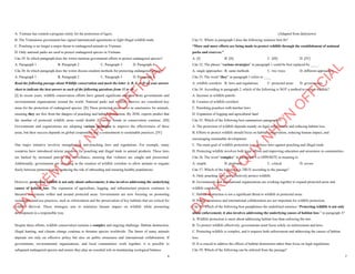 6
A. Vietnam has created a program solely for the protection of tigers.
B. The Vietnamese government has signed international agreements to fight illegal wildlife trade.
C. Poaching is no longer a major threat to endangered animals in Vietnam.
D. Only national parks are used to protect endangered species in Vietnam.
Câu 29. In which paragraph does the writer mention government efforts to protect endangered species?
A. Paragraph 1 B. Paragraph 2 C. Paragraph 3 D. Paragraph 4
Câu 30. In which paragraph does the writer discuss modern methods for protecting endangered species?
A. Paragraph 1 B. Paragraph 2 C. Paragraph 3 D. Paragraph 4
Read the following passage about Wildlife conservation and mark the letter A, B, C or D on your answer
sheet to indicate the best answer to each of the following questions from 31 to 40.
[I] In recent years, wildlife conservation efforts have gained significant attention from governments and
environmental organizations around the world. National parks and wildlife reserves are considered key
areas for the protection of endangered species. [II] These protected areas serve as sanctuaries for animals,
ensuring they are free from the dangers of poaching and habitat destruction. By 2030, experts predict that
the number of protected wildlife areas could double if current trends in conservation continue. [III]
Governments and organizations are adopting various strategies to improve the effectiveness of these
areas, but their success depends on global cooperation and a commitment to sustainable practices. [IV]
One major initiative involves strengthening anti-poaching laws and regulations. For example, many
countries have introduced stricter penalties for poaching and illegal trade in animal products. These laws
are backed by increased patrols and surveillance, ensuring that violators are caught and prosecuted.
Additionally, governments are investing in the creation of wildlife corridors to allow animals to migrate
freely between protected areas, reducing the risk of inbreeding and ensuring healthy populations.
However, protecting wildlife is not only about enforcement; it also involves addressing the underlying
causes of habitat loss. The expansion of agriculture, logging, and infrastructure projects continues to
threaten ecosystems within and around protected areas. Governments are now focusing on promoting
sustainable land-use practices, such as reforestation and the preservation of key habitats that are critical for
wildlife survival. These strategies aim to minimize human impact on wildlife while promoting
development in a responsible way.
Despite these efforts, wildlife conservation remains a complex and ongoing challenge. Habitat destruction,
illegal hunting, and climate change continue to threaten species worldwide. The future of many animals
depends not only on effective policy but also on public awareness and international collaboration. If
governments, environmental organizations, and local communities work together, it is possible to
safeguard endangered species and ensure they play an essential role in maintaining ecological balance.
D
Ạ
Y
K
È
M
Q
U
Y
N
H
Ơ
N
O
F
F
I
C
I
A
L
7
(Adapted from dailynews)
Câu 31. Where in paragraph I does the following sentence best fit?
“More and more efforts are being made to protect wildlife through the establishment of national
parks and reserves.”
A. [I] B. [II] C. [III] D. [IV]
Câu 32. The phrase “various strategies” in paragraph 1 could be best replaced by ____.
A. single approaches B. same methods C. two ways D. different approaches
Câu 33. The word “they” in paragraph 1 refers to ____
A. wildlife corridors B. laws and regulations C. protected areas D. governments
Câu 34. According to paragraph 2, which of the following is NOT a method to protect wildlife?
A. Increase in wildlife patrols
B. Creation of wildlife corridors
C. Punishing poachers with harsher laws
D. Expansion of logging and agricultural land
Câu 35. Which of the following best summarizes paragraph 3?
A. The protection of wildlife depends mainly on legal enforcement and reducing habitat loss.
B. Efforts to protect wildlife should focus on habitat conservation, reducing human impact, and
encouraging sustainable development.
C. The main goal of wildlife protection is to enforce laws against poaching and illegal trade.
D. Protecting wildlife involves both legal efforts and improving education and awareness in communities.
Câu 36. The word “complex” in paragraph 4 is OPPOSITE in meaning to
A. simple B. profound C. critical D. severe
Câu 37. Which of the following is TRUE according to the passage?
A. Only poaching laws can effectively protect wildlife.
B. Governments and international organizations are working together to expand protected areas and
wildlife corridors.
C. Habitat destruction is not a significant threat to wildlife in protected areas.
D. Public awareness and international collaboration are not important for wildlife protection.
Câu 38. Which of the following best paraphrases the underlined sentence “Protecting wildlife is not only
about enforcement; it also involves addressing the underlying causes of habitat loss.” in paragraph 3?
A. Wildlife protection is more about addressing habitat loss than enforcing the law.
B. To protect wildlife effectively, governments must focus solely on enforcement and laws.
C. Protecting wildlife is complex, and it requires both enforcement and addressing the causes of habitat
loss.
D. It is crucial to address the effects of habitat destruction rather than focus on legal regulations.
Câu 39. Which of the following can be inferred from the passage?
D
Ạ
Y
K
È
M
Q
U
Y
N
H
Ơ
N
O
F
F
I
C
I
A
L
 