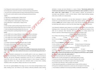 4
A. are being used to monitor animal movements and detect potential threats.
B. were being used to monitor the movements of animal and detecting potential threats.
C. have been used to monitoring animal movements and detecting the threats of potential.
D. will be used to monitor animal movements and being detected potential threats.
Câu 19:
A. enable them to responding quickly to illegal activities
B. enabling them to respond quickly to illegal activities
C. which enabling them to respond quickly to illegal activities
D. that enabled them to respond quickly to illegal activities
Câu 20:
A. whom can help to predict poaching attempts before they occurred
B. who can help predict poaching attempts before they are occurring
C. which can help predict poaching attempts before they occur
D. that can help predict to poaching attempts before they occur
Câu 21:
A. some wildlife reserves change challenges in implementing with these technologies
B. some wildlife reserves destroy challenges in implementing for these technologies
C. some wildlife reserves balance challenges in implementing in these technologies
D. some wildlife reserves face challenges in implementing these technologies
Câu 22:
A. AI remains a promising solution for ensuring the safety of wildlife
B. AI remain a promising solution for ensuring the safety of wildlife
C. AI remains a promising solution to ensure safety wildlife
D. AI remains a promise solution for ensuring the safety wildlife
Read the following passage about The Development of Multimedia Communication and mark the letter
A, B, C or D on your answer sheet to indicate the best answer to each of the following questions from 23
to 30.
The field of multimedia communication has seen incredible growth in recent years, changing the way
people interact with information. With the advancement of technology, media now includes more than just
text, radio, and television. Multimedia communication involves the use of a combination of different
content forms, such as text, audio, video, and interactive elements, to convey messages to audiences in
engaging and effective ways. Today, people access multimedia content on various devices, including
smartphones, tablets, and computers, making it easier than ever to stay connected.
One of the most significant drivers of this change is the rise of the internet and digital platforms. Social
media, streaming services, and websites are at the forefront of delivering multimedia content, allowing
D
Ạ
Y
K
È
M
Q
U
Y
N
H
Ơ
N
O
F
F
I
C
I
A
L
5
individuals to consume and create information in a variety of formats. Video-sharing platforms like
YouTube and social media sites such as Instagram and TikTok have made it possible for everyone to
share content with a global audience. As a result, businesses, educators, and governments are
increasingly using multimedia to connect with their audiences, whether through marketing campaigns,
online courses, or public service announcements.
Moreover, multimedia communication is not just about entertainment or education; it also plays an
essential role in social and political movements. Through videos, podcasts, and blogs, individuals can raise
awareness, mobilize others, and drive change in society. In fact, the power of multimedia communication
has helped shape public opinions on critical issues like climate change, human rights, and social justice.
As the demand for multimedia content continues to rise, the field of communication is also evolving. New
technologies such as virtual reality (VR) and augmented reality (AR) are pushing the boundaries of how
media can be experienced. These innovations offer new opportunities for creating immersive and
interactive experiences, further blurring the lines between the physical and digital worlds.
(Adapted from theguardian.com/uk/media)
Câu 23. Which of the following is NOT mentioned as an example of multimedia content?
A. Audio B. Video C. Text D. Print
Câu 24. The word "drivers" in paragraph 2 is closest in meaning to
A. causes B. obstacles C. benefits D. risks
Câu 25. The word "platforms" in paragraph 2 refers to
A. tools or websites used to deliver multimedia content B. physical locations for broadcasting
C. ways of interacting with customers D. methods of sharing audio content
Câu 26. The word "mobilize" in paragraph 3 could be best replaced by
A. motivate B. organize C. entertain D. control
Câu 27. Which of the following best paraphrases the underlined sentence in paragraph 2: "Video-sharing
platforms like YouTube and social media sites such as Instagram and TikTok have made it possible
for everyone to share content with a global audience"?
A. YouTube and social media sites allow people to share content locally.
B. Platforms like YouTube and Instagram have enabled global sharing of content.
C. Everyone can create content thanks to the limitations of platforms like YouTube.
D. Social media has made it more difficult for people to share content with others.
Câu 28. Which of the following is TRUE according to the passage?
A. Only educational organizations use multimedia content to connect with their audiences.
B. The growth of multimedia communication is mostly due to the development of virtual reality.
C. Social media has contributed to the increased accessibility of multimedia communication.
D
Ạ
Y
K
È
M
Q
U
Y
N
H
Ơ
N
O
F
F
I
C
I
A
L
 
