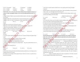 2
Câu 10. A. environment B.style C. performance D. feedback
Câu 11. A. number B. majority C. item D. amount
Câu 12. A. call for B. make up C. find out D. turn off
Mark the letter A, B, C or D on your answer sheet to indicate the best arrangement of utterances or
sentences to make a meaningful exchange or text in each of the following questions from 13 to 17.
Câu 13
a. Nam: Absolutely! Students can get personalized feedback instantly, which makes studying so much
more efficient.
b. Nam: Hi, Mark! Have you heard about the new AI-powered learning tools in schools?
c. Mark: Hi, Nam! Yes, I have. It’s amazing how AI helps students learn at their own pace.
A. b-a-c B. b-c-a C. c-b-a D. a-b-c
Câu 14
a. Sue: Have you tried the new VR classes for science?
b. Sue: Yes, you can conduct experiments virtually and explore scientific concepts in 3D.
c. Alex: That sounds amazing! I might give it a try next semester.
d. Sue: It’s worth it. You’ll learn a lot more interactively.
e. Alex: Not yet, but I’ve heard they’re really interesting.
A. c-d-e-a-b B. c-e-d-b-a C. d-b-a-e-c D. a-e-b-c-d
Câu 15
Hi Emma,
a. It's great to explore coding in my free time, but for now, I’m mainly focusing on my graphic design
course.
b. Maybe we could try a joint project sometime? What do you think?
c. However, the tutorials were really interesting to watch.
d. Thanks a lot for the links to the coding tutorials you sent me.
e. Thanks also for recommending those free coding websites — they seem way better than the ones I’ve
been using.
Looking forward to hearing from you,
Jake
A. d-b-a-c-e B. d-a-c-e-b C. a-d-b-c-e D. a-c-d-b-e
Câu 16
a. The freedom of learning from home has definitely boosted my productivity, as I can design my own
schedule and work at my own pace.
b. Ultimately, I am very happy with this approach because it allows me to learn in a way that suits my
personal style and goals.
D
Ạ
Y
K
È
M
Q
U
Y
N
H
Ơ
N
O
F
F
I
C
I
A
L
3
c. My interest in modern education methods led me to start exploring online learning and digital
classrooms.
d. While deadlines are still a key part of my study routine, I believe the flexibility to choose when and
where to study is one of the biggest perks of this learning style.
e. In the past year, I’ve enjoyed participating in live webinars and virtual workshops, where I can ask
questions and collaborate with other students.
(Adapted from global success)
A. c-e-a-d-b B. a-b-c-d-e C. b-c-d-a-e D. c-a-d-b-e
Câu 17
a. As a result, there’s been a rise in the number of students enrolling in online courses, contributing to an
increase in the number of people pursuing higher education.
b. Traditional classrooms have gradually been replaced by online courses and virtual learning
environments, marking a shift towards digital education.
c. However, despite these advancements, some students still face challenges in maintaining focus and
motivation without the structure of a physical classroom.
d. The education system has evolved greatly over the past few years.
e. This shift has also led to the rise of new learning platforms and apps, helping students access
resources from anywhere and at any time, which has made education more flexible.
A. c-a-e-b-d B. d-c-a-b-e C. d-e-a-b-c D. d-b-e-a-c
Read the following passage about tackling Gender Discrimination in the Workplace and mark the
letter A, B, C or D on your answer sheet to indicate the option that best fits each of the numbered
blanks from 18 to 22.
Innovative ways of learning have revolutionized education, making it more engaging and accessible for
students around the world. Virtual classrooms (18) ________, breaking down the barriers of traditional
education. Interactive platforms and gamified learning have made it easier for students to stay
motivated, as they (19) _________. The use of online tools has been embraced by many educational
institutions, and this shift has enhanced learning experiences for both teachers and students. But, despite
the advantages, some students still struggle to (20) _________, especially when they are more
accustomed to face-to-face classes. Students are often encouraged to participate in group projects online,
where (21) _________. For example, in a recent science class, we used a virtual simulation to conduct
experiments that would have been impossible in a traditional lab setting. This type of learning is
becoming more common, and
(22) ________ , students are gradually getting used to these new approaches. In the future, education
may look completely different thanks to these innovations.
(Adapted from learning news)
D
Ạ
Y
K
È
M
Q
U
Y
N
H
Ơ
N
O
F
F
I
C
I
A
L
 