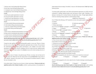 A. Because many women holding high-ranking positions
B. Since many women hold high-ranking positions
C. Consequence many women hold high-ranking positions
D. Although many women hold high-ranking positions
Câu 20:
A. must be given equally opportunities to succeed
B. can be given equality opportunities to succeed
C. should be given equal opportunities to succeed
D. might be given equal opportunities to succeeding
Câu 21:
A. in which included offering mentorship programs
B. which includes offering mentorship programs
C. whose have included offering mentorship programs
D. what include offering mentorship programs
Câu 22:
A. takes society by unlocking the full potentially of its people
B. brings society by unlocking the fully potential of its people
C. controls society by unlocking the full potential of it’s people
D. benefits society by unlocking the full potential of its people
Read the following passage about Gender Equality in Vietnam and mark the letter A, B, C or D on
your answer sheet to indicate the best answer to each of the following questions from 23 to 30.
Vietnam has made significant strides in promoting gender equality in recent years. Women in Vietnam
now have access to better education and employment opportunities than ever before. The government
has implemented policies to reduce gender discrimination in the workplace and increase female
participation in leadership roles. However, challenges still exist. In many rural areas, traditional gender
roles remain strong, and women continue to face barriers in areas such as land ownership and access to
healthcare.
One of the key issues in Vietnam is the gender pay gap. Women, on average, earn less than men for
doing the same work. While there have been improvements in the legal framework, the gap persists in
many industries, especially in the private sector. The government has introduced measures to address
this issue, but progress is slow.
In the political sphere, Vietnam has seen an increase in female representation. Women now make up a
significant portion of the National Assembly, and there is growing awareness of the importance of
D
Ạ
Y
K
È
M
Q
U
Y
N
H
Ơ
N
O
F
F
I
C
I
A
L
gender-balanced decision-making. Nevertheless, women are still underrepresented in their high-ranking
political positions.
To promote gender equality further, many NGOs and international organizations are working with local
communities to challenge traditional gender norms and promote women's rights. Technology is also
playing an increasing role in raising awareness and empowering women. Through digital platforms,
women are connecting, sharing experiences, and advocating for change.
(Adapted from vietnamesenews)
Câu 23. Which of the following is NOT mentioned as an area where gender equality is being promoted
in Vietnam?
A. Education B. Employment opportunities
C. Political representation D. Sports
Câu 24. The word “barriers” in paragraph 1 is OPPOSITE in meaning to
A. Support B. Obstacles C. Restrictions D. Opportunities
Câu 25. The word “their” in paragraph 2 refers to
A. Women B. Policies C. The government D. Measures
Câu 26. The word “framework” in paragraph 2 could be best replaced by
A. Structure B. Barrier C. Law D. System
Câu 27. Which of the following best paraphrases the underlined sentence "Women now make up a
significant portion of the National Assembly" in paragraph 3?
A. There are more women in the National Assembly now.
B. The number of women in politics has decreased.
C. Women have less representation in the National Assembly.
D. The National Assembly is dominated by men.
Câu 28. Which of the following is TRUE according to the passage?
A. The gender pay gap in Vietnam no longer exists.
B. Women are now more likely to hold high-ranking political positions than men.
C. The government is addressing gender inequality with legal measures.
D. Women are equally represented in the National Assembly.
Câu 29. In which paragraph does the writer discuss a specific issue woman face in rural areas?
A. Paragraph 1 B. Paragraph 2 C. Paragraph 3 D. Paragraph 4
Câu 30. In which paragraph does the writer explore the role of modern technology in promoting gender
equality?
A. Paragraph 1 B. Paragraph 2 C. Paragraph 3 D. Paragraph 4
Read the following passage about Gender Equality in Vietnam and mark the letter A, B, C or D on
your answer sheet to indicate the best answer to each of the following questions from 31 to 40.
D
Ạ
Y
K
È
M
Q
U
Y
N
H
Ơ
N
O
F
F
I
C
I
A
L
 