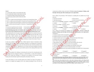 4
Câu 20:
A. to remind neither students nor their families that today
B. not to remind either students or their families that today
C. to remind both students and their families that today
D. to remind among students and their families that today
Câu 21:
A. in which is available nationwide through the 16 Education and Training Boards (ETBs)
B. which is available nationwide through the 16 Education and Training Boards (ETBs)
C. whose is available nationwide through the 16 Education and Training Boards (ETBs)
D. that is available nationwide through the 16 Education or Training Boards (ETBs)
Câu 22:
A. has reported insignificant growth in demand B. has reported significance growth in demand
C. has reported significantly growth in demand D. has reported significant growth in demand
Read the following passage about New Graduates After University and mark the letter A, B, C or D
on your answer sheet to indicate the best answer to each of the following questions from 23 to 30.
After completing their university degrees, many graduates find themselves at a crossroads. Some may be
excited about starting their careers, while others may feel uncertain about their future paths. The job
market today is highly competitive, and securing a job that aligns with their degree is not always
guaranteed. Many graduates may find themselves in entry-level positions, while others pursue further
education, such as master's degrees or professional certifications, to improve their chances of success.
In some cases, graduates are choosing to take a different approach. Instead of immediately seeking
traditional office jobs, they are opting for internships, freelancing, or even starting their own businesses.
This flexibility offers them a chance to gain real-world experience and to build their portfolios before
committing to a long-term career. Additionally, the rise of remote work has given graduates the freedom
to work from anywhere, allowing them to gain valuable experience while exploring different parts of the
world.
However, some graduates face challenges in transitioning from university life to the professional world.
Many struggle with time management, adjusting to a work-life balance, or coping with the demands of
their first job. Despite these challenges, it is important for new graduates to stay motivated, continue
learning, and seek mentorship to guide them through this critical phase of their lives.
As the world continues to evolve, the skills required in the workforce also change. New graduates are
expected to be adaptable and equipped with not only technical knowledge but also soft skills like
D
Ạ
Y
K
È
M
Q
U
Y
N
H
Ơ
N
O
F
F
I
C
I
A
L
5
communication, problem-solving, and teamwork. The key to success for graduates is finding a path
that aligns with their goals while remaining open to new opportunities.
Câu 23: Which of the following is NOT mentioned as something that new graduates may do after
university?
A. Start their own business B. Take a gap year
C. Seek further education D. Work in an entry-level position
Câu 24: The word "uncertain" in paragraph 1 is OPPOSITE in meaning to
A. confident B. excited C. doubtful D. satisfied
Câu 25: The word "they" in paragraph 2 refers to
A. businesses B. graduates C. traditional office jobs D. entry-level positions
Câu 26: The word "flexibility" in paragraph 2 could be best replaced by
A. freedom B. control C. responsibility D. difficulty
Câu 27: Which of the following best paraphrases the underlined sentence "The key to success for
graduates is finding a path that aligns with their goals while remaining open to new opportunities"
in paragraph 4?
A. Graduates should be flexible and adaptable to new career paths.
B. Graduates must focus on one specific goal to be successful.
C. Graduates should be open to new job offers, even if they don't align with their degree.
D. Graduates need to stick to their goals and avoid any distractions.
Câu 28: Which of the following is TRUE according to the passage?
A. Many graduates find it easy to land jobs in their field immediately after university.
B. Freelancing or internships are uncommon choices for new graduates.
C. The rise of remote work has given new graduates more flexibility in their careers.
D. New graduates are expected to only have technical knowledge, not soft skills.
Câu 29: In which paragraph does the writer mention the challenges new graduates face in transitioning to
the workforce?
A. Paragraph 1 B. Paragraph 2 C. Paragraph 3 D. Paragraph 4
Câu 30: In which paragraph does the writer discuss the modern approaches new graduates are taking to
find career success?
A. Paragraph 1 B. Paragraph 2 C. Paragraph 3 D. Paragraph 4
Read the following passage about Education Options for School Leavers and mark the letter A, B, C
or D on your answer sheet to indicate the best answer to each of the following questions from 31 to
40.
[I] In recent years, many school leavers face a wide range of education options, each offering distinct
paths for their futures. [II] While university remains a popular choice, alternative options such as
vocational training and apprenticeships are gaining traction. [III] These options allow students to pursue
more hands-on careers and gain practical skills that are highly valued by employers. [IV]
D
Ạ
Y
K
È
M
Q
U
Y
N
H
Ơ
N
O
F
F
I
C
I
A
L
 