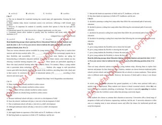 3
A. a-e-b-c-d B. a-b-c-d-e C. b-c-d-a-e D. c-a-d-b-e
Câu 17
a. This rise in demand for vocational training has created many job opportunities, boosting the local
economy.
b. Many students today choose vocational courses over university, reflecting a shift towards more
practical fields.
c. However, it's important for students to carefully consider their options to find the best path for
themselves.
d. Educational options for school leavers have changed significantly over the years.
e. Vocational courses allow students to quickly enter the workforce and secure stable jobs, from
mechanics to IT.
(Adapted from i-Learn Smart World)
A. c-a-e-b-d B. d-c-a-b-e C. d-e-a-b-c D. d-b-e-a-c
Read thefollowing passage about exploring Diverse Educational Paths for Today's Students and
mark the letter A, B, C or D on your answer sheet to indicate the option that bestfits each of the
numbered blanks from 18 to 22.
There are various education options available for young students today, allowing them to explore their
interests and develop essential skills. (18) _________, which have become increasingly popular due to
their flexibility and accessibility. (19) __________, more and more families are opting for
homeschooling or alternative education methods. To prepare for future careers, some students are also
choosing vocational training programs (20) __________. These options are particularly appealing to
those who enjoy practical learning rather than academic theory. For instance, Maria, a young student
who is passionate about technology, (21) ___________. Students who engage in such specialized
courses gain skills that directly align with the needs of the workforce, providing them with a head start
in their careers. In conclusion, the variety of educational options (22) __________ according to their
interests and career goals.
(Adapted from https://www.theguardian.com/education)
Câu 18:
A. Many students have already enrolled in online courses
B. Many students were already enrolled in online courses
C. Many students will have already enrolled in online courses
D. Many students are already being enrolled in online courses
Câu 19:
A. Because traditional schools still play a vital role in a development of child
B. Since the schools’ traditional still play a vital role in the development of child
C. Due to traditional schools still play a vital role in a child’s development
D. Although traditional schools still play a vital role in a child’s development
Câu 20:
A. that supply hands-on experience of the fields such as IT, healthcare, or the arts
B. that bring hands-on experience in fields of IT, healthcare, and the arts
D
Ạ
Y
K
È
M
Q
U
Y
N
H
Ơ
N
O
F
F
I
C
I
A
L
4
C. that provide hands-on experience in fields such as IT, healthcare, or the arts
D. that share hands-on experience in fields of IT, healthcare, and the arts
Câu 21:
A. decided to pursuing a coding boot camp rather than follow the conventional path of university
education
B. decided to pursue a coding boot camp rather than following the conventional path of university
education
C. decided to be pursued a coding boot camp better than follow the conventional path of university
education
D. decided to be pursuing a coding boot camp better than following the conventional path of university
education
Câu 22:
A. gives young students the flexibility not to choose the best path
B. gives young students the flexible to choosing the best path
C. gives young students the flexibility of choose the most path
D. gives young students the flexibility to choose the best path
Read the following passage about Education Options for Young Students and mark the letter A, B, C
or D on your answer sheet to indicate the best answer to each of the following questions from 23 to
30.
There are many education options available for young students today, allowing them to explore their
interests and prepare for their future. In many countries, students can choose between traditional public
schools, private schools, and specialized institutions like art schools or science academies. These options
cater to different needs and aspirations. However, the decision of which path to choose is not always
easy.
In recent years, vocational education has gained popularity as it offers more practical skills and a
quicker route to employment. Many students now choose to attend vocational schools, where they can
learn trades such as carpentry, plumbing, or technology. This option is especially appealing for students
who want to enter the workforce sooner rather than pursuing a university degree.
Some students also choose to continue their education at university. Universities offer a broad range of
programs in fields such as business, engineering, medicine, and the arts. A university education is often
seen as a stepping stone to more advanced careers and offers the chance for intellectual growth and
social development.
D
Ạ
Y
K
È
M
Q
U
Y
N
H
Ơ
N
O
F
F
I
C
I
A
L
 
