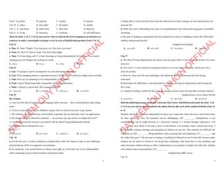 2
Câu 9. A. portion B. majority C. number D. amount
Câu 10. A. others B. each other C. the others D. another
Câu 11. A. care about B. suffer from C. deal with D. thank for
Câu 12. A. living B. autonomy C. resilience D. self-sufficiency
Mark the letter A, B, C or D on your answer sheet to indicate the best arrangement of utterances or
sentences to make a meaningful exchange or text in each of thefollowing questions from 13 to 17.
Câu 13
a. Hoa: Hi, Nam! Thanks! You look great, too. How have you been?
b. Nam: Hi, Hoa! It's been so long! You look really happy.
c. Nam: I've been doing well. I’ve been focusing on living independently for the future. I’ve started
managing my own budget and cooking my meals.
A. b-a-c B. b-c-a C. c-b-a D. a-b-c
Câu 14
a. Lan: I’m going to start by learning how to cook and manage my money.
b. Lan: Well, managing money is important because it helps me live within my budget and avoid debt.
c. Nam: How are you planning to live independently in the future?
d. Nam: I agree! Being financially responsible is key to independence.
e. Nam: Cooking is a great skill. Why managing money?
A. c-d-e-a-b B. c-e-d-b-a C. d-b-a-e-c D. c-a-e-b-d
Câu 15
Hey Emma,
a. I also love the idea of learning a new language before moving — that would definitely make things
easier.
b. I’d love to travel and work in a different country, but I’m still not sure how to get started.
c. The websites you mentioned are really helpful, especially the one that helps with visa applications.
d. We should talk more about this sometime — do you have any tips on how to budget for travel?
e. I really appreciate the resources you shared with me about living independently abroad.
Looking forward to hearing from you,
Mike
A. d-b-a-c-e B. e-b-c-a-d C. a-d-b-c-e D. a-c-d-b-e
Câu 16
a. For the last year, I’ve been working at a startup where I have the chance to take on new challenges
and develop my skills in a supportive environment.
b. In conclusion, I am excited about my future career path, as it will allow me to live independently
while continuing to grow both personally and professionally.
D
Ạ
Y
K
È
M
Q
U
Y
N
H
Ơ
N
O
F
F
I
C
I
A
L
3
c. Being able to work remotely from home has allowed me to better manage my time and prioritize my
personal life.
d. While the work is demanding, the sense of accomplishment I feel when achieving goals is incredibly
rewarding.
e. My goal of leading an independent life has inspired me to focus on building a career that offers both
stability and personal growth.
. (Adapted from Bright)
A. e-a-c-d-b B. a-b-c-d-e C. b-c-d-a-e D. c-a-d-b-e
Câu 17
a. The idea of living independently has always been my goal, and I’ve been working towards it for some
time now.
b. Over time, I’ve also built up an emergency fund to cover any unforeseen costs, which gives me a
sense of security.
c. However, there are still some challenges, like balancing work with personal life and staying
motivated.
d. But despite the difficulties, I am determined to continue striving for independence and creating the
life I want.
e. I started by finding a stable job that gives me enough income to pay rent and other essential expenses.
(Adapted from i-Learn Smart World)
A. c-a-e-b-d B. d-c-a-b-e C. d-e-a-b-c D. a-e-b-c-d
Read the following passage about how University Life Fosters Self-Relianceand mark the letter A, B,
C or D on your answer sheet to indicate the option that bes tfits each of the numbered blanks from 18
to 22.
Students learn how to become independent in many ways, especially when they move away from home
for their studies. At first, the transition can be challenging, (18) _________. Independence is not
something that can be taught directly in a classroom; instead, it is learned through experiences. (19)
________ are more likely to develop a sense of self-reliance. For example, when I started university, I
had to handle cooking, cleaning, and managing my finances on my own. This situation was difficult, but
it pushed me (20) _________. Responsibilities such as paying bills and budgeting (21) _________, and
this helps them grow. The pressure to manage everything by themselves can be stressful, because many
students are not used to it. However, by facing these challenges, they learn how to solve problems and
make decisions without relying on others. Independence is not gained overnight, but with time, students
who embrace these responsibilities (22) ________.
(Adapted from BBC news)
Câu 18:
D
Ạ
Y
K
È
M
Q
U
Y
N
H
Ơ
N
O
F
F
I
C
I
A
L
 