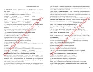 5
(Adapted from vietnamese news)
Câu 23. Which of the following is NOT mentioned as an area where Vietnam has made progress in
gender equality?
A. Education B. Employment C. Literacy D. Political leadership
Câu 24. The word " belief" in paragraph 2 is OPPOSITE in meaning to
A. Skepticism B. challenge C. opportunitie D. issue
Câu 25. The word “them” in paragraph 2 refers to
A. girls B. women C. rural areas D. traditional beliefs
Câu 26. The word " inclusive " in paragraph 3 could be best replaced by
A. Exclusive B. motivated C. comprehensive D. limited
Câu 27. Which of the following best paraphrases the underlined sentence: "The government has been
working to address these challenges through specific programs aimed at empowering women" in
paragraph 3?
A. The government is using specific programs to help women become more powerful.
B. The government’s goal is to create new programs to address challenges for women.
C. The government has been using various programs to improve women's situation.
D. The government is trying to solve all problems related to women.
Câu 28. Which of the following is TRUE according to the passage?
A. Women in Vietnam now earn the same as men in all sectors.
B. The glass ceiling is no longer an issue for women in leadership positions.
C. Women in rural areas still face barriers to education and employment.
D. There are no longer any challenges for women in Vietnam.
Câu 29. In which paragraph does the writer mention the socio-cultural factors that affect gender equality
in Vietnam?
A. Paragraph 1 B. Paragraph 2 C. Paragraph 3 D. Paragraph 4
Câu 30. In which paragraph does the writer discuss government efforts to reduce gender inequality?
A. Paragraph 1 B. Paragraph 2 C. Paragraph 3 D. Paragraph 4
Read the following passage about gender inequality and mark the letter A, B, C or D on your answer
sheet to indicate the best answer to each of the following questions from 31 to 40.
[I] Gender inequality remains a persistent issue in Vietnam despite significant progress in recent
decades. [II] In the past, traditional values and societal norms placed women in a subordinate position,
limiting their access to education, employment, and decision-making roles. [III] Although legal
frameworks have been put in place to ensure gender equality, such as the Law on Gender Equality,
gender disparities in various sectors still persist. [IV]
One key area of inequality is the labor market. Women, on average, earn less than men and are more
likely to be employed in informal sectors, where job security and benefits are limited. Additionally, they
D
Ạ
Y
K
È
M
Q
U
Y
N
H
Ơ
N
O
F
F
I
C
I
A
L
6
often face challenges in climbing the career ladder due to gender-based stereotypes and discrimination.
Furthermore, cultural expectations place the primary responsibility of childcare and domestic work on
women, which can hinder their professional growth.
Another challenge is the underrepresentation of women in leadership and decision-making positions.
While there have been improvements, women remain vastly outnumbered in top roles within both the
public and private sectors. This gender gap in leadership affects the policies and priorities that are set, as
decisions may not fully reflect the needs and perspectives of women.
In order to reduce gender inequality in Vietnam, greater efforts are needed in education, legal
enforcement, and cultural change. Empowering women economically and promoting their
participation in leadership positions will help ensure a more equitable society.
(Adapted from vietnam news)
Câu 31. Where in paragraph 1 does the following sentence best fit?
Despite progress, gender inequality is still a significant issue in Vietnam.
A. [I] B. [II] C. [III] D. [IV]
Câu 32. The phrase "persistent issue" in paragraph 1 could be best replaced by ____.
A. ongoing challenge B. temporary problem C. resolved matter D. trivial concern
Câu 33. The word “they” in paragraph 2 refers to ____
A. women B. men C. job sectors D. societal norms
Câu 34. According to paragraph 2, which of the following is NOT an example of gender inequality
in the labor market?
A. Women earn less than men. B. Women work in informal sectors.
C. Women face discrimination in promotions. D. Women have equal access to all jobs.
Câu 35. Which of the following best summarizes paragraph 3?
A. Women are increasingly represented in leadership roles.
B. Cultural expectations contribute to the gender leadership gap.
C. Women’s leadership roles have improved, but challenges remain.
D. Women in Vietnam are well-represented in decision-making roles.
Câu 36. The word “underrepresentation” in paragraph 3 is OPPOSITE in meaning to
A. equality B. dominance C. prominence D. exclusion
Câu 37. Which of the following is TRUE according to the passage?
A. Women have reached equal pay compared to men in Vietnam.
B. Cultural norms and stereotypes still affect women’s career progress.
C. The Law on Gender Equality has resolved all issues of inequality.
D. Women are equally represented in both public and private leadership roles.
Câu 38. Which of the following best paraphrases the underlined sentence in paragraph 4?
In order to reduce gender inequality in Vietnam, greater efforts are needed in education, legal
enforcement, and cultural change.
D
Ạ
Y
K
È
M
Q
U
Y
N
H
Ơ
N
O
F
F
I
C
I
A
L
 