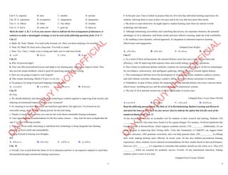 2
Câu 9. A. majority B. item C. number D. amount
Câu 10. A. separation B. recognition C. imagination D. integration
Câu 11. A. Others B. Other C. The others D. Another
Câu 12. A. led to B. come out C. gone up D. taken on
Mark the letter A, B, C or D on your answer sheet to indicate the best arrangement of utterances or
sentences to make a meaningful exchange or text in each of the following questions from 13 to 17.
Câu 13
a. Mark: Hi, Nam! Thanks. You look really focused, too. Have you been studying a lot recently?
b. Nam: Hi, Mark! It's been such a long time. You look so smart!
c. Nam: Yes, I have. I study every evening and make sure to read more books.
A. c-a-b B. b-c-a C. c-b-a D. b-a-c
Câu 14
a. Why AI-powered apps?
b. They can offer personalized lessons and adapt to my learning pace, helping me improve faster. Plus,
they provide instant feedback, which is great for practicing speaking and writing.
c. How are you going to improve your English?
d. That sounds interesting. Maybe I’ll give it a try too!
e. I'm going to try using AI-powered language learning apps.
A. c-e-a-b-d B. c-e-d-b-a C. d-b-a-e-c D. b-d-e-a-c
Câu 15
Hi Tom,
a. We should definitely chat about how these technologies could be applied to improving food security and
reducing environmental impacts. What is your viewpoint?
b. It's inspiring to see how innovation can transform agriculture, but right now, I’m focused on my
renewable energy work, so that's taking priority for the time being.
c. Thanks so much for the articles you sent me last week about sustainable farming techniques.
d. I also appreciate the recommendation for the free online courses — they look far more in-depth than the
ones I’ve been following recently.
e. That said, it was really interesting to read about how technology is being integrated into farming
practices to boost yields and sustainability.
Looking forward to hearing your thoughts,
Bill
A. d-b-a-c-e B. c-b-e-d-a C. a-d-b-c-e D. a-c-d-b-e
Câu 16
a. Overall, I am excited about the future of AI in education and how it can empower students to reach their
full potential through customized learning experiences.
D
Ạ
Y
K
È
M
Q
U
Y
N
H
Ơ
N
O
F
F
I
C
I
A
L
3
b. In the past year, I have worked on projects that use AI to develop individual learning experiences for
students, allowing them to learn at their own pace and in the way that best meets their needs.
c. My desire to learn about how AI might improve student learning came from my interest in both
technology and education.
d. Although maintaining accessibility and controlling data privacy are important obstacles, the potential
advantages of AI in education, such better results and more effective learning, make the work worthwhile.
e. By enabling a more dynamic, tailored approach, AI integration in education improves learning
effectiveness and engagement.
(Adapted from Bright)
A. c-b-e-d-a B. a-b-c-d-e C. b-c-d-a-e D. c-a-d-b-e
Câu 17
a. As a result of these advancements, the national defense sector has seen a surge in innovation and
efficiency, with AI improving both response times and overall strategy in military operations.
b. Once reliant on traditional defense methods, countries are increasingly turning to AI-driven technologies
for surveillance, cybersecurity, and intelligence gathering, shifting the focus towards digital defense.
c. This technological shift has led to the development of AI-powered drones, predictive analysis systems,
and cyber defense networks, enhancing a country's ability to monitor threats and protect its borders.
d. Nothethless, in spite of these strides, the integration of AI in national defense also raises concerns about
ethical issues, including privacy and the potential misuse of autonomous systems.
e. The role of AI in national security has evolved significantly in recent years.
(Adapted from i-Learn Smart World)
A. c-a-e-b-d B. d-c-a-b-e C. e-b-c-a-d D. d-e-b-c-a
Read the following passage about The Role of AI in Revolutionizing Student Learning and Research
and mark the letter A, B, C or D on your answer sheet to indicate the option that best fits each of the
numbered blanks from 18 to 22.
AI has increasingly become an invaluable tool for students in their research and learning. Students (18)
_________, which is why many have found it to be a game-changer. For instance, AI-driven platforms like
Google Scholar or ResearchGate, which organize academic articles, (19) _________. Additionally, AI can
assist students in improving their writing skills. Tools like Grammarly or ChatGPT can suggest better
sentence structures, offer grammar corrections, and even help generate ideas. (20) __________ in refining
their work, making learning more efficient. In recent years, AI has also enabled personalized learning
experiences, where students receive tailored recommendations for their studies based on their performance.
However, (21) _________, it is important to remember that students should not rely solely on it. They (22)
_________, which are essential for academic success. Overall, AI has transformed education, helping
students achieve more in less time. .
(Adapted from Friends Global)
D
Ạ
Y
K
È
M
Q
U
Y
N
H
Ơ
N
O
F
F
I
C
I
A
L
 
