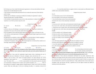 3
b. For the past year, I have worked with educational organizations to develop online platforms that make
learning more accessible through mass media.
c. My fascination with both media and education led me to explore the intersection of these fields for
positive change.
d. While there are challenges in ensuring accessibility for all students, the opportunity to improve
education through media is incredibly fulfilling.
e. The flexibility of using multimedia content, such as videos and podcasts, to enhance the learning
experience is one of the key reasons I enjoy this work.
(Adapted from Bright)
A. c-b-e-d-a B. a-b-c-d-e C. b-c-d-a-e D. c-a-d-b-e
Câu 17
a. However, there are still challenges in ensuring that all students, particularly those in underserved
communities, have access to the necessary media tools for their education.
b. The development of mass media has greatly impacted the education system over the past few years.
c. This shift has created opportunities for lifelong learning and has helped bridge the gap between rural and
urban education.
d. Additionally, the availability of online resources has led to a growing number of students engaging in
self-directed learning, reducing the traditional dependency on formal schooling.
e. Educational TV programs, online courses, and educational apps have revolutionized how students access
knowledge, making learning more flexible and accessible.
(Adapted from i-Learn Smart World)
A. c-a-e-b-d B. d-c-a-b-e C. b-e-c-d-a D. d-e-b-c-a
Read the following passage about The Development of Mass Media and Research and mark the letter A,
B, C or D on your answer sheet to indicate the option that best fits each of the numbered blanks from 18
to 22.
The development of mass media has significantly shaped modern society, transforming the way we
communicate and access information. In the past, newspapers, radio, and television (18) __________.
However, with the advent of the internet and digital platforms, the media landscape has evolved
dramatically. Today, people (19) __________, a revolution that has connected the world in unprecedented
ways. The internet, (20) __________, is now a central platform for both personal expression and global
news dissemination. Traditional forms of media, such as printed newspapers, (21) ___________. Many of
these platforms are designed to engage audiences through interactive content, such as polls and comment
sections. While mass media plays a vital role in informing the public, it is sometimes criticized (22)
D
Ạ
Y
K
È
M
Q
U
Y
N
H
Ơ
N
O
F
F
I
C
I
A
L
4
__________. It is crucial that media literacy is taught in schools to ensure people can differentiate between
credible sources and unreliable information. .
(Adapted from friends Global)
Câu 18:
A. were the primary sources of news and entertainment
B. were the primary of news and sources entertainment
C. have been the primary sources of news and entertainment
D. had been the sources of news and primary entertainment
Câu 19:
A. must access news, watch videos, and communicated instantly through social media
B. can access news, watch videos, and communicate instantly through social media
C. should access news, watched videos, and communicating instantly through social media.
D. might access news, watch videos, and communicate instant through social medias.
Câu 20:
A. who was initially a tool of information sharing
B. whom was initial a tool for information sharing
C. which was initially a tool for information sharing
D. whose was initially a tool for information sharing
Câu 21:
A. are often bening replaced by online publications that were updated in real-time
B. had been often replaced by online publications that were updated in real-time
C. were often replaced by online publications that are being updated in real-time
D. are often replaced by online publications that are updated in real-time
Câu 22:
A. for spreading misinformation quickly B. on the spreading misinformation quickly
C. for spreading quickly misinformation D. from quickly spreading misinformation
Read the following passage about development of mass media and mark the letter A, B, C or D on your
answer sheet to indicate the best answer to each of the following questions from 23 to 30.
The development of mass media has dramatically transformed the way people communicate, share
information, and engage with the world. From the invention of the printing press in the 15th century to the
rise of television and, more recently, the internet and social media, the means by which we consume news
and entertainment have evolved at an unprecedented rate. Today, traditional forms of mass media such as
newspapers, radio, and television still play a significant role, but the digital revolution has shifted the
landscape toward online platforms.
D
Ạ
Y
K
È
M
Q
U
Y
N
H
Ơ
N
O
F
F
I
C
I
A
L
 