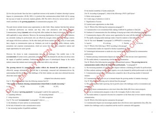 6
[I] Over the past decade, there has been a significant increase in the number of students choosing to pursue
degrees in communication. [II] By 2030, it is predicted that communication-related fields will be among
the top areas of study for university students globally. [III] This shift is driven by various factors, each of
which contributes to the growing popularity of communication programs. [IV]
The push factors include limited career opportunities in other fields. Many students find that their options
in traditional professions are limited, and they often seek alternatives with better prospects.
Communication, being a dynamic and evolving field, offers students the chance to develop a wide range of
skills applicable to many industries. Moreover, the increasing digitalisation of society means that industries
are constantly looking for professionals who can effectively navigate online platforms, manage content,
and engage with diverse audiences. On the other hand, pull factors include the wide variety of career paths
that a degree in communication opens up. Graduates can work in advertising, public relations, media,
journalism, and corporate communications, which are sectors that often offer competitive salaries and
ample opportunities for career growth.
However, the choice to study communication also has its challenges. One notable issue is the
oversaturation of certain sectors, particularly journalism, where the demand for jobs does not always meet
the supply of qualified candidates. Furthermore, the rapid pace of technological change in the media
industry means that students must continuously update their skills to stay relevant.
The growing interest in communication studies reflects the demand for professionals who can
effectively manage information in a world that is increasingly connected and information-driven. By
understanding both the advantages and challenges of the field, students can make more informed decisions
about their career paths.
(Adapted from education reports)
Câu 31. Where in paragraph I does the following sentence best fit?
"The number of students choosing communication-related fields is steadily increasing."
A. [I] B. [II] C. [III] D. [IV]
Câu 32. The phrase "growing popularity" in paragraph I could be best replaced by _____.
A. expanding influence B. increasing demand
C. rising awareness D. wider recognition
Câu 33. The word "oversaturation" in paragraph 3 refers to _____.
A. the abundance of career options in communication
B. the lack of demand in some communication sectors
C. the increasing number of qualified candidates
D
Ạ
Y
K
È
M
Q
U
Y
N
H
Ơ
N
O
F
F
I
C
I
A
L
7
D. the limited availability of media-related jobs
Câu 34. According to paragraph 2, which of the following is NOT a pull factor?
A. Better career prospects
B. A wide range of industries to work in
C. Digitalisation of society
D. Limited career opportunities in other fields
Câu 35. Which of the following best summarises paragraph 3?
A. Communication is an oversaturated field, making it difficult for graduates to find jobs.
B. Graduates of communication face the challenge of staying up-to-date with technological changes.
C. Communication degrees offer various career opportunities but come with the challenge of competition.
D. The rapidly changing media landscape makes it hard for students to find stable jobs.
Câu 36. The word "dynamic" in paragraph 2 is OPPOSITE in meaning to _____.
A. inactive B. evolving C. flexible D. diverse
Câu 37. Which of the following is TRUE according to the passage?
A. Communication studies are expected to decline in popularity by 2030.
B. Technological advancements in media are a key reason for the rising demand for communication
professionals.
C. Students pursuing communication degrees are often unable to find relevant career opportunities.
D. The media industry is experiencing a decline due to oversaturation.
Câu 38. Which of the following best paraphrases the underlined sentence "The growing interest in
communication studies reflects the demand for professionals..." in paragraph 4?
A. The increasing popularity of communication degrees indicates a shrinking job market for professionals.
B. More students studying communication signals a rise in the demand for skilled professionals in the field.
C. Communication programs are becoming more competitive due to the growing number of interested
students.
D. Communication studies are not yet in demand despite the growing number of students choosing it.
Câu 39. Which of the following can be inferred from the passage?
A. The communication field is growing, but its growth comes with challenges such as oversaturation and
competition.
B. Students choose communication as a last resort when other fields offer fewer career prospects.
C. The rise in communication programs is due to the oversupply of jobs in other sectors.
D. The media industry is expected to become less competitive in the future due to fewer students studying
communication.
Câu 40. Which of the following best summarises the passage?
A. Communication degrees are increasingly popular due to the diverse career opportunities they offer, but
students face challenges such as competition and the need for continuous skill upgrades.
D
Ạ
Y
K
È
M
Q
U
Y
N
H
Ơ
N
O
F
F
I
C
I
A
L
 