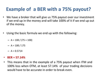 Binary Options: Calculating Breakeven Win-Rate for a Given Payout