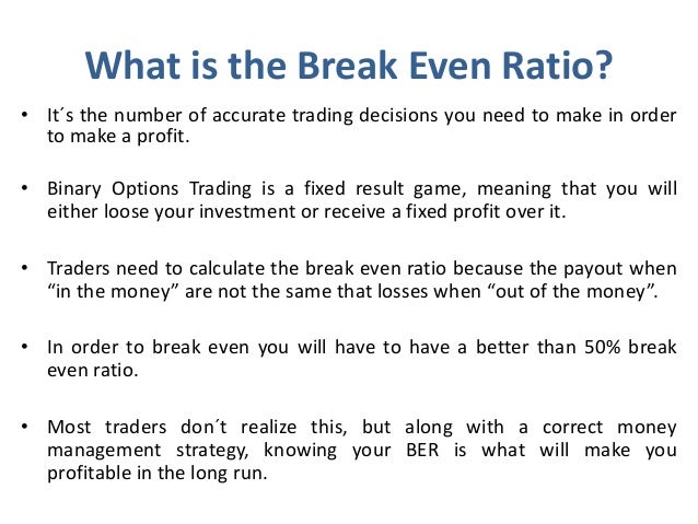 Binary options break even ratio