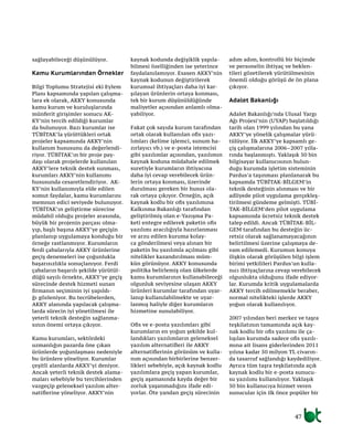47
sağlayabileceği düşünülüyor.
Kamu Kurumlarından Örnekler
Bilgi Toplumu Stratejisi eki Eylem
Planı kapsamında yapılan çalışma-
lara ek olarak, AKKY konusunda
kamu kurum ve kuruluşlarında
münferit girişimler sonucu AK-
KY’nin tercih edildiği kurumlar
da bulunuyor. Bazı kurumlar ise
TÜBİTAK’la yürüttükleri ortak
projeler kapsamında AKKY’nin
kullanım hususunu da değerlendi-
riyor. TÜBİTAK’ın bir proje pay-
daşı olarak projelerde kullanılan
AKKY’lere teknik destek sunması,
kurumları AKKY’nin kullanımı
hususunda cesaretlendiriyor. AK-
KY’nin kullanımıyla elde edilen
somut faydalar, kamu kurumlarını
memnun edici seviyede bulunuyor.
TÜBİTAK’ın geliştirme sürecine
müdahil olduğu projeler arasında,
büyük bir projenin parçası olma-
yıp, başlı başına AKKY’ye geçişin
planlanıp uygulamaya konduğu bir
örneğe rastlanmıyor. Kurumların
ferdi çabalarıyla AKKY ürünlerine
geçiş denemeleri ise çoğunlukla
başarısızlıkla sonuçlanıyor. Ferdi
çabaların başarılı şekilde yürütül-
düğü sayılı örnekte, AKKY’ye geçiş
sürecinde destek hizmeti sunan
firmanın seçiminin iyi yapıldı-
ğı gözleniyor. Bu tecrübelerden,
AKKY alanında yapılacak çalışma-
larda sürecin iyi yönetilmesi ile
yeterli teknik desteğin sağlanma-
sının önemi ortaya çıkıyor.
Kamu kurumları, sektördeki
uzmanlığın pazarda öne çıkan
ürünlerde yoğunlaşması nedeniyle
bu ürünlere yöneliyor. Kurumlar
çeşitli alanlarda AKKY’yi deniyor.
Ancak yeterli teknik destek alama-
maları sebebiyle bu tercihlerinden
vazgeçip geleneksel yazılım alter-
natiflerine yöneliyor. AKKY’nin
kaynak kodunda değişiklik yapıla-
bilmesi özelliğinden ise yeterince
faydalanılamıyor. Esasen AKKY’nin
kaynak kodunun değiştirilerek
kurumsal ihtiyaçları daha iyi kar-
şılayan ürünlerin ortaya konması,
tek bir kurum düşünüldüğünde
maliyetler açısından anlamlı olma-
yabiliyor.
Fakat çok sayıda kurum tarafından
ortak olarak kullanılan ofis yazı-
lımları (kelime işlemci, sunum ha-
zırlayıcı vb.) ve e-posta istemcisi
gibi yazılımlar açısından, yazılımın
kaynak koduna müdahale edilmek
suretiyle kurumların ihtiyacına
daha iyi cevap verebilecek ürün-
lerin ortaya konması, üzerinde
durulması gereken bir husus ola-
rak ortaya çıkıyor. Örneğin, açık
kaynak kodlu bir ofis yazılımına
Kalkınma Bakanlığı tarafından
geliştirilmiş olan e-Yazışma Pa-
keti entegre edilerek paketin ofis
yazılımı aracılığıyla hazırlanması
ve arzu edilen kuruma kolay-
ca gönderilmesi veya alınan bir
paketin bu yazılımla açılması gibi
nitelikler kazandırılması müm-
kün görünüyor. AKKY konusunda
politika belirlemiş olan ülkelerde
kamu kurumlarının kullanabileceği
olgunluk seviyesine ulaşan AKKY
ürünleri kurumlar tarafından uyar-
lanıp kullanılabilmekte ve uyar-
lanmış haliyle diğer kurumların
hizmetine sunulabiliyor.
Ofis ve e-posta yazılımları gibi
kurumların en yoğun şekilde kul-
landıkları yazılımların geleneksel
yazılım alternatifleri ile AKKY
alternatiflerinin görünüm ve kulla-
nım açısından birbirlerine benzer-
likleri sebebiyle, açık kaynak kodlu
yazılımlara geçiş yapan kurumlar,
geçiş aşamasında kayda değer bir
zorluk yaşanmadığını ifade edi-
yorlar. Öte yandan geçiş sürecinin
adım adım, kontrollü bir biçimde
ve personelin ihtiyaç ve beklen-
tileri gözetilerek yürütülmesinin
önemli olduğu görüşü de ön plana
çıkıyor.
Adalet Bakanlığı
Adalet Bakanlığı’nda Ulusal Yargı
Ağı Projesi’nin (UYAP) başlatıldığı
tarih olan 1999 yılından bu yana
AKKY’ye yönelik çalışmalar yürü-
tülüyor. İlk AKKY’ye kapsamlı ge-
çiş çalışmalarına 2006–2007 yılla-
rında başlanmıştı. Yaklaşık 50 bin
bilgisayar kullanıcısının bulun-
duğu kurumda işletim sisteminin
Pardus’a taşınması planlanarak bu
kapsamda TÜBİTAK-BİLGEM’in
teknik desteğinin alınması ve bir
adliyede pilot uygulama gerçekleş-
tirilmesi gündeme gelmişti. TÜBİ-
TAK-BİLGEM’den pilot uygulama
kapsamında ücretsiz teknik destek
talep edildi. Ancak TÜBİTAK-BİL-
GEM tarafından bu desteğin üc-
retsiz olarak sağlanamayacağının
belirtilmesi üzerine çalışmaya de-
vam edilemedi. Kurumun konuya
ilişkin olarak görüşülen bilgi işlem
birimi yetkilileri Pardus’un kulla-
nıcı ihtiyaçlarına cevap verebilecek
olgunlukta olduğunu ifade ediyor-
lar. Kurumda kritik uygulamalarda
AKKY tercih edilmemekle beraber,
normal nitelikteki işlerde AKKY
yoğun olarak kullanılıyor.
2007 yılından beri merkez ve taşra
teşkilatının tamamında açık kay-
nak kodlu bir ofis yazılımı ile ça-
lışılan kurumda sadece ofis yazılı-
mına ait lisans giderlerinden 2011
yılına kadar 50 milyon TL civarın-
da tasarruf sağlandığı kaydediliyor.
Ayrıca tüm taşra teşkilatında açık
kaynak kodlu bir e-posta sunucu-
su yazılımı kullanılıyor. Yaklaşık
50 bin kullanıcıya hizmet veren
sunucular için ilk önce popüler bir
 