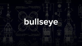 bullseye
 