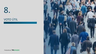 8.
Produzido por
VOTO ÚTIL
 