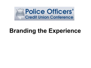 Branding the Experience

 