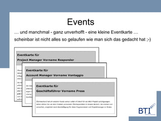 Events …  und manchmal - ganz unverhofft - eine kleine Eventkarte …  scheinbar ist nicht alles so gelaufen wie man sich das gedacht hat ;-)   
