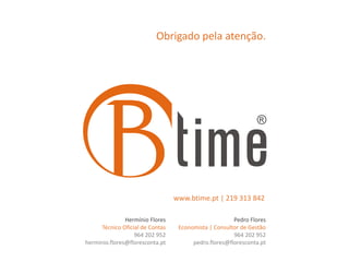 Pioneira na implementação de uma Área de Clientes, a qual permite a disponibilização online e on-time de todas as informações contabilísticas e financeiras.AS PESSOASSÓCIOS:Hermínio FloresAlice FloresPedro FloresColaboradores: Anabela SoeiroAndreia DiasAndreia RodriguesFátima FloresMaria Jesus CorreiaLiliana OliveiraPaula NunesSusana RodriguesTânia CoelhoParceiros:António Baptista (Seguros)Cláudia Sirgado (Design)Rita Silva(Design)MISSÃO E VALORESMISSÃO:	Prestar externamente todos os serviços contabilísticos e de apoio à gestão de uma empresa, respondendo de forma eficaz às crescentes necessidades do cliente, com o objectivo de garantir a sua total satisfação.OS NOSSOS VALORES: