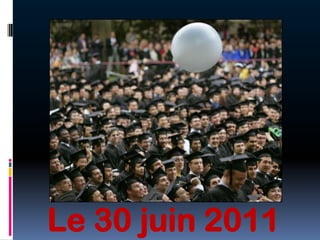 Le 30 juin 2011
 
