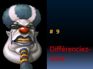# 9

Différenciez-
vous
 