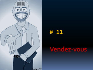 # 11

Vendez-vous
 