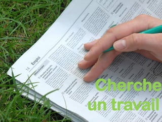 Chercher
un travail
 