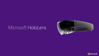 HoloLens
 