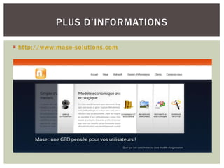 PLUS D’INFORMATIONS

 http://www.mase-solutions.com
 