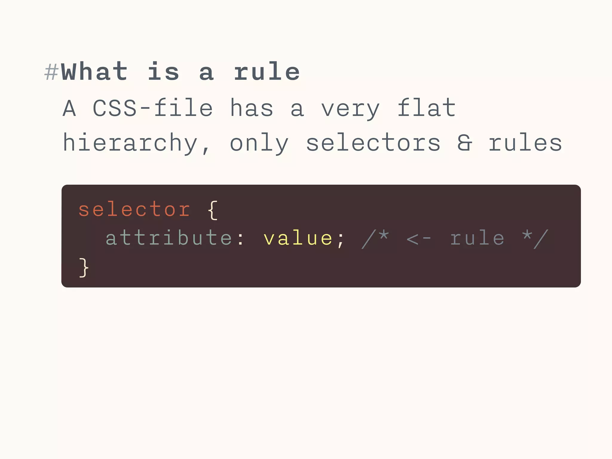 #Advanced CSS Selectors
Multi-element selectors: an element can be
selected by using multiple selectors which are
present on this one element (e.g. ID + class,
multiple classes, etc.) this makes the selector
more specific. You should try to only do this if
really necessary.
.class-one.class-two{…}
#elementid.class-two{…}
 
Hierarchical selectors: an element can be
selected in relation to its parents. For e.g.
you can select an element with a class .child
within an element .parent.
.parent .child{…}
 
