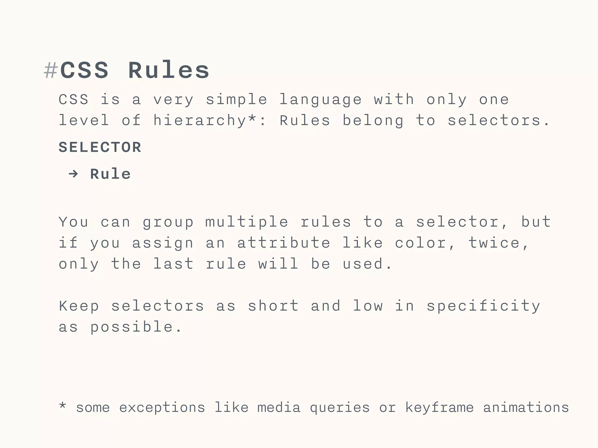 #A rule set
A set of rules are grouped under a
selector to which those rules apply.
.navigation-item { 
color: black; 
font-size: 16px; 
}
 