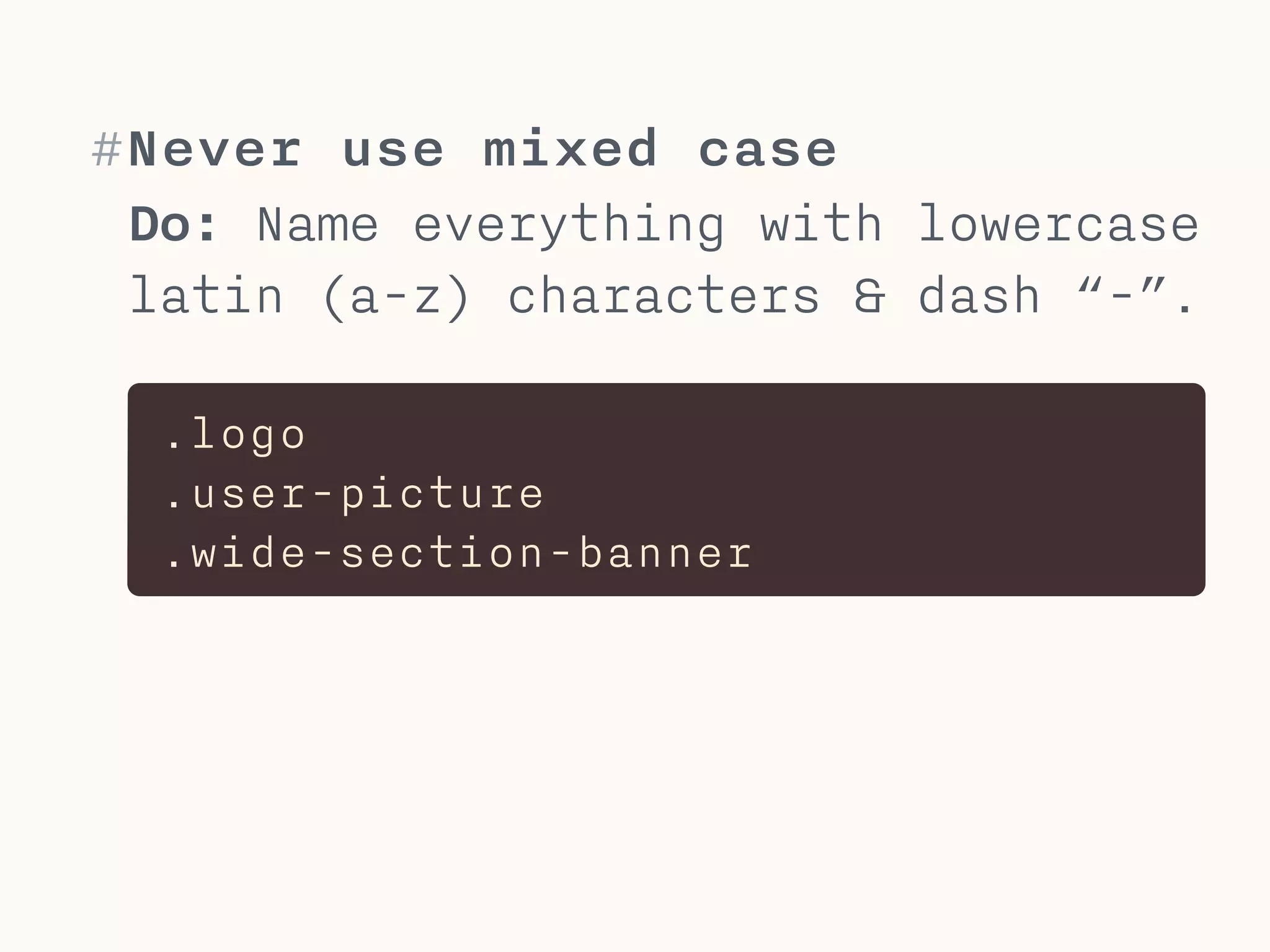 #Don’ts
What not to do within CSS.
 