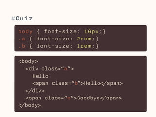 #Root ems 
Size: Ems rely on the font-size of their 
respective parent element to calculate their own 
font-size. Rems in contrast always use the font-size 
of the root (html-element) to calculate 
their size. 
This solves the typical nightmare of impossible 
to control font-size when using ems. 
 