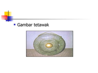 Gambar tetawak 