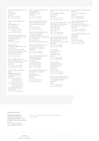 Norton is a registered trademark of Saint-Gobain Abrasives.
Form # 2588
www.norton.eu
Saint-Gobain Abrasives
European Headquarters
Rue de l’Ambassadeur - B.P.8
F78702 Conflans-Saint-Honorine
France
Tel:	 +33 (0) 134 90 40 00
Fax:	+33 (0) 139 19 89 56
SAINT-GOBAIN ABRASIVES N.V.
HEIDE 10
1780 WEMMEL
BELGIUM
TEL:	+32 2 267 21 00
FAX:	 +32 2 267 84 24
SAINT-GOBAIN ABRASIVES,
S.R.O.
VINOHRADSKÁ 184
130 52 PRAHA 3
CZECH REPUBLIC
TEL:	+420 267 132 026
	 +420 267 132 029
FAX: +420 267 132 021-2
SAINT-GOBAIN ABRASIVES A/S
ROBERT JACOBSENS VEJ 62A
2300 KØBENHAVN S
DENMARK
TEL: +45 4675 5244
PO BOX 643706
FORTUNE TOWER OFFICE 2106
JLT BLOCK C
(NEXT TO METRO STATION)
JUMEIRA LAKE TOWER, DUBAI
UNITED ARAB EMIRATES
TEL: +971 4 431 5154
FAX: +971 4 431 5434
SAINT-GOBAIN ABRASIFS
RUE DE L’AMBASSADEUR - B.P.8
78 702 CONFLANS CEDEX
FRANCE
TEL: +33 (0)1 34 90 40 00
FAX: +33 (0)1 39 19 89 56
SAINT-GOBAIN ABRASIVES
GMBH
BIRKENSTRASSE 45-49
D-50389 WESSELING
GERMANY
TEL: +49 (0) 2236 703-1
	 +49 (0) 2236 8996-0
	 +49 (0) 2236 8911-0
FAX:	+49 (0) 2236 703-367
	 +49 (0) 2236 8996-10
	 +49 (0) 2236 8911-30
FÜR DEN FACHHANDEL
ÖSTERREICH
TEL: +43 (00) 662 430 076
SAINT-GOBAIN ABRASIVES KFT.
1225 BUDAPEST
BÁNYALÉG U. 60/B.
HUNGARY
TEL: +36 1 371 22 50
FAX: +36 1 371 22 55
SAINT-GOBAIN ABRASIVI S.P.A
VIA PER CESANO BOSCONE 4
I-20094 CORSICO MILANO
ITALY
TEL: +39 02 44 851
FAX: +39 02 44 78 266
SAINT-GOBAIN ABRASIVES S.A.
190 RUE J.F. KENNEDY
L-4930 BASCHARAGE
GRAND DUCHE DE LUXEMBOURG
TEL: +352 50 401 1
FAX: +352 50 16 33
NO. VERT (FRANCE) 0800 906 903
SAINT-GOBAIN ABRASIFS, S.A.
2 ALLÉE DES FIGUIERS
AIN SEBAÂ - CASABLANCA
MOROCCO
TEL: +212 5 22 66 57 31
FAX: +212 5 22 35 09 65
SAINT-GOBAIN ABRASIVES BV
GROENLOSEWEG 28
7151 HW EIBERGEN
P.O. BOX 10
7150 AA EIBERGEN
THE NETHERLANDS
TEL: +31 545 466466
FAX: +31 545 474605
SAINT-GOBAIN ABRASIVES AS
POSTBOKS 11, ALNABRU,
0614 OSLO
BROBEKKVEIEN 84,
0582 OSLO
NORWAY
TEL: +47 63 87 06 00
FAX: +47 63 87 06 01
SAINT-GOBAIN HPM POLSKA SP.
Z O.O.
UL. TORUŃSKA 239/241
62-600 KOŁO
POLAND
TEL: +48 63 26 17 100
FAX: +48 63 27 20 401
SAINT-GOBAIN ABRASIVOS, L. DA
ZONA INDUSTRIAL DA MAIA
I-SECTOR VIII, NO. 122
APARTADO 6050
4476 - 908 MAIA
PORTUGAL
TEL: +351 229 437 940
FAX: +351 229 437 949
SAINT-GOBAIN ABRASIVI SRL
PARC INDUSTRIAL HOLROM
DRUM CAREI NR. 11
447355 VETIS JUD. SATU-MARE
ROMANIA
TEL: +40 261 450 009
FAX: +40 261 750 010
SG HPM RUS
58, F. ENGELS STR.
STROENIE 2
105082 MOSCOW
RUSSIA
TEL: +74 955 408 355
FAX: +74 959 373 224
SAINT-GOBAIN
ABRASIVES (PTY) LTD
2 MONTEER ROAD
ISANDO 1600
P.O. BOX 67
SOUTH AFRICA
TEL: +27 11 961 2000
FAX: +27 11 961 2184/5
SAINT-GOBAIN ABRASIVOS, S.A.
CTRA. DE GUIPÚZCOA, KM. 7,5
E-31195 BERRIOPLANO
(NAVARRA)
SPAIN
TEL: +34 948 306 000
FAX: +34 948 306 042
SAINT-GOBAIN ABRASIVES AB
BOX 495
SE-191 24 SOLLENTUNA
SWEDEN
TEL: +46 8 580 881 00
FAX: +46 8 580 881 01
SAINT-GOBAIN ABRASIVES
MUEYYETZADE MAH.
GALIPDEDE CAD. NO:99, KAT:3
34425 BEYOGLU-ISTANBUL
TURKEY
TEL: 0090-212-245 85 21
FAX: 0090-212-245 85 27
SAINT-GOBAIN ABRASIVES LTD.
DOXEY RD
STAFFORD
ST16 1EA
UNITED KINGDOM
TEL: +44 1785 222 000
FAX: +44 1785 213 487
 